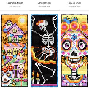 May include: Three cross-stitch charts featuring Day of the Dead designs. The patterns depict a haunted house, a dancing skeleton, and a sugar skull. The charts are rectangular with colourful, detailed patterns and the text "Sugar Skull Manor", "Dancing Bones", and "Marigold Smile".