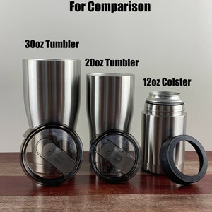 May include: Three stainless steel tumblers with lids, for comparison. The tumblers are 30oz, 20oz, and 12oz. The 12oz tumbler is a colster.