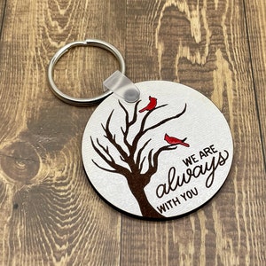 Cardinal Keychain, cardinal, always with you, memorial gift, remembrance, we are always with you, cardinal gift, red cardinal, sympathy