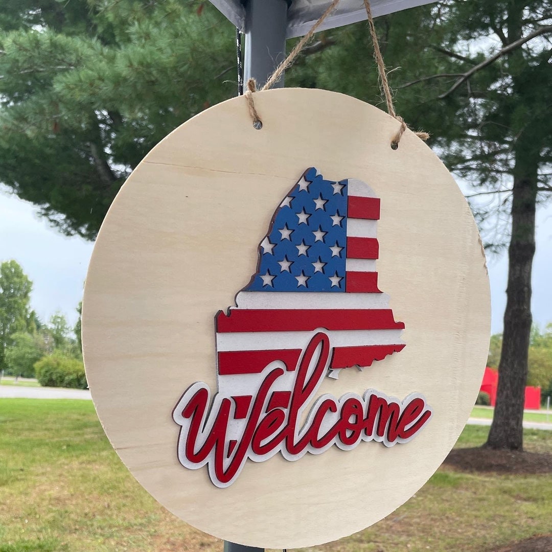 Welcome Sign, Maine Welcome Sign, Patriotic Sign, Door Hanger, American ...