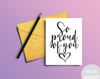 So Proud Of You - Congratulations Card - Instant Download Card - Printable Greeting Card