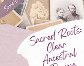 Sacred Roots: Ancestral Clearing and Harmonizing Session - Dissolve Curses, Hexes, Spells - Clear Family Trauma - Same Day Digital PDF