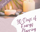 30 Days of Energy Clearing (No Notes) Remove Energy Blocks & Imbalances - Instant Access to PDF with Basic Session Info
