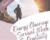 Energy Clearing Session: Shift from Survival Mode to Creative Expression - Includes Energy Balancing - Remote, Same Day with Digital PDF