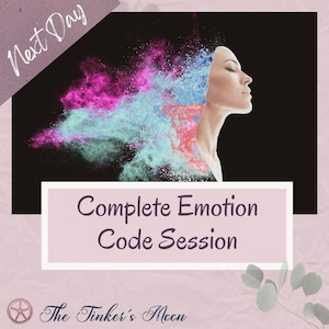 Op de afbeelding: Een afbeelding met een zwarte achtergrond toont het profiel van een vrouw met kleurrijke uitbarstingen van roze, blauw en rood. De tekst luidt "Complete Emotion Code Session" en "Next Day". Het logo van The Tinker's Moon staat onderaan.