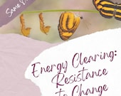 Energy Clearing Session: Resistance to Change - Remote Personalized Session Completed within 24 Hours - Digital PDF
