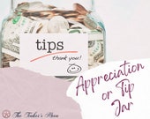 Gratitude or Tip Jar For Clients Who Have Asked for a Way to Show Appreciation and Support of My Work - Never Expected, Always Appreciated