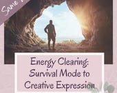 Energy Clearing Session: Shift from Survival Mode to Creative Expression - Includes Energy Balancing - Remote, Same Day with Digital PDF