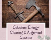 Saboteur Energy Clearing & Alignment Session - Next Day (Remote, Digital Download)