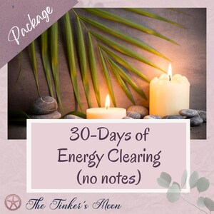 30 Days of Energy Clearing (No Notes) Address Energy Blocks & Imbalances - Instant Access to PDF with Basic Session Info