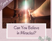 Can You Believe in Miracles? - Clear energy blocks and nurture emotional, mental, and spiritual balance - Same Day - Digital PDF