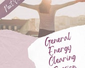 General Energy Clearing - Next Day Personalized Remote Session - Includes Digital PDF