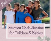 Emotion Code Session for Children and Babies - Personalized Next Day - Detailed PDF Session Notes - Kids and Infants (ages 0-18) & Prenatal