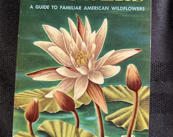 Vintage 1950 “Flowers: A Guide to Familiar American Wildflowers” Book
