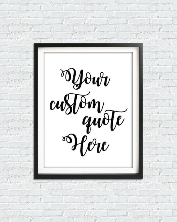 Your Quote Here Custom Print Your Text Here Custom Poster | Etsy