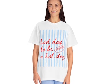 Bad Day To Be a Hot Dog T-shirt