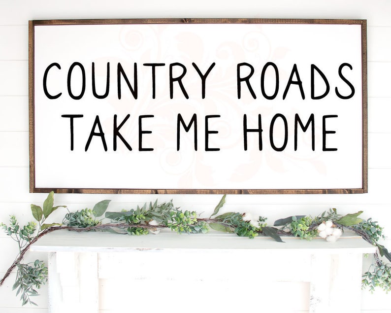 Country Roads Take Me Home SVG Country Girl Svg Farmhouse Etsy