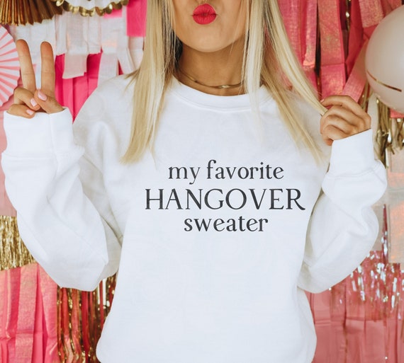 My favorite Hangover sweater SVG cut file, Day Drinking Gildan shirt, Bachelorette party shirts, alcohol, PNG dxf, vector t-shirt cut file