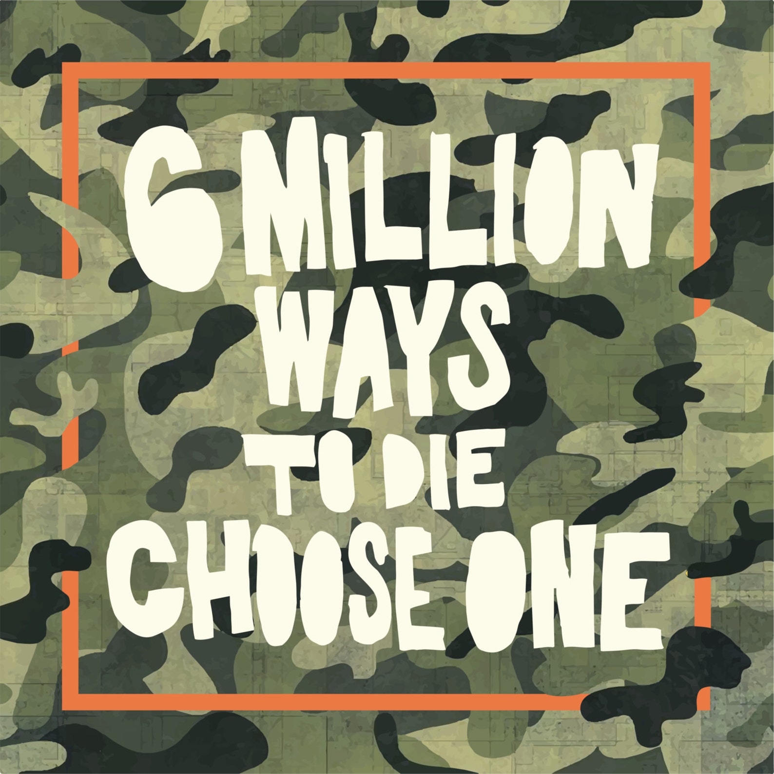 6 Million Ways To Die Choose One Reggae