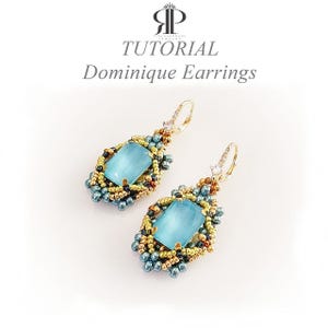May include: A pair of Dominique earrings with a light blue rectangular gemstone center, surrounded by gold, black, and teal beads. The earrings have gold-colored ear wires and are displayed on a white background. The word "TUTORIAL" and "Dominique Earrings" are visible.