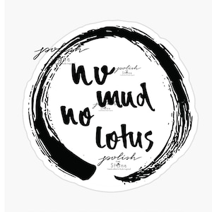 No Mud No Lotus Sticker, Enso Sticker, No Mud No Lotus Gift