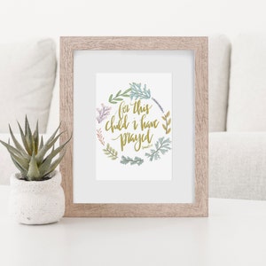 5x7, Digital Print, For This Child I Have Prayed; Bible Verse Print, Wall Decor, Home Decor, Nursery Decor, 5x7 Print