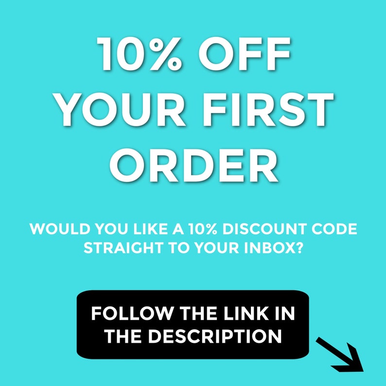 May include: A turquoise blue background with white text that reads "10% OFF YOUR FIRST ORDER". Below the text is a smaller white text that reads "WOULD YOU LIKE A 10% DISCOUNT CODE STRAIGHT TO YOUR INBOX?" Below that is a black rectangle with white text that reads "FOLLOW THE LINK IN THE DESCRIPTION". A black arrow points to the right.
