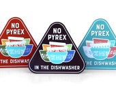No Pyrex in the Dishwasher Magnet
