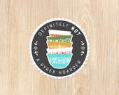 Not a Pyrex Hoarder Sticker