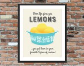 When Life Gives You Lemons - Pyrex Butterprint Amish Typography Print, Vintage Kitchen Sign