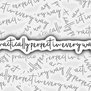 Practically Perfect in every way Sticker