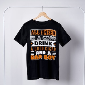 A Good Cigar and a Bad Boy T-Shirt