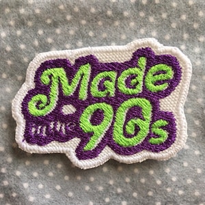 Made in the 90s  Ready to Iron on or Sew on Patch