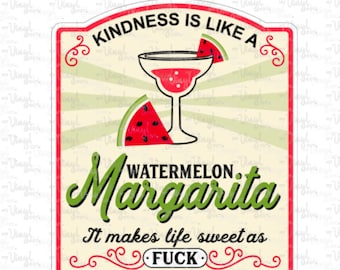 Sticker 10L Kindness Like Watermelon Margarita Life Sweeter Tumbler Label Vinyl Decal PRINTED White Clear Transparent Glitter Sticker NSFW