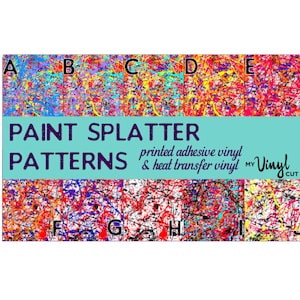 Patterned Vinyl PAINT SPLATTER Printed HTV Heat Transfer Vinyl Adhesive Vinyl 12 x 12 inch sheet 80s Style