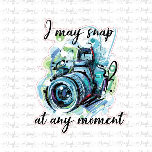 Sticker 24K I May Snap at any Moment Camera Photography transfer PRINTED vinyl sticker White Clear Transparent Glitter Sticker CLEARANCE