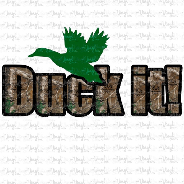 Digital File Duck it! SVG dxf png for cutting or printing hunting outdoor theme for Silhouette Cameo or Cricut  DIGITAL FILE only