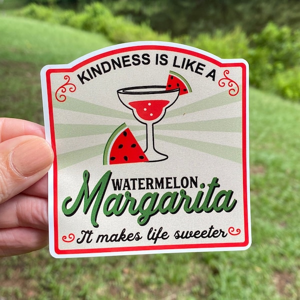 Sticker 10L Kindness Like Watermelon Margarita Makes Life Sweeter Tumbler Label Vinyl Decal PRINTED White Clear Transparent Glitter Sticker