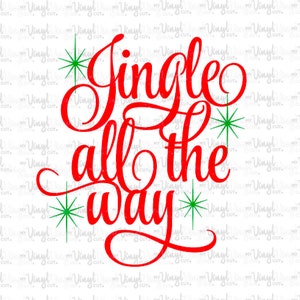 Jingle all the Way SVG PNG Holiday DIGITAL File only Instant Download Holiday Design