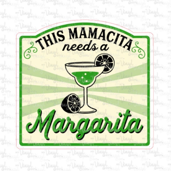 Sticker 10-I This Mamacita needs a Margarita Vinyl Decal PRINTED White Clear Transparent Glitter Sticker