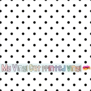 May include: White background with a repeating pattern of evenly spaced black polka dots. The text "My Vinyl Cut Printed Vinyl" is displayed in a colorful, whimsical font across the bottom of the image.
