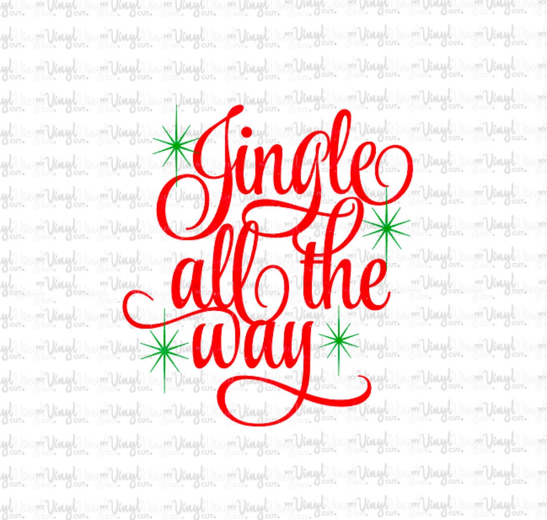 Jingle All the Way SVG PNG Holiday DIGITAL File Only (Instant Download