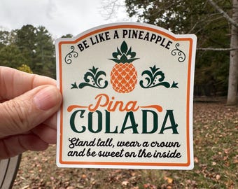 Sticker 10P Be Like a Pineapple Pina Colada Wear a Crown Be Sweet on the Inside Vinyl Decal PRINTED White Clear Transparent Glitter Sticker