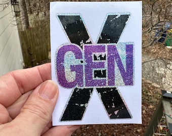 GEN X | 1E | Vinyl Sticker | Waterproof | Permanent Removable | Window Cling | Glitter | Holographic | Clear Gloss Matte
