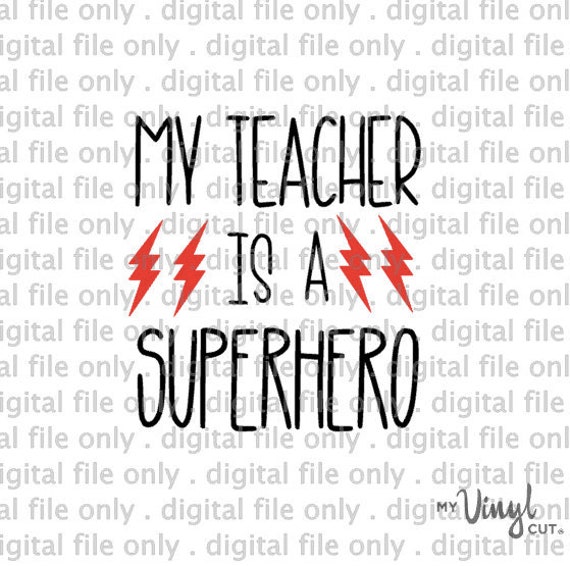 Download Digital File My Teacher Is A Super Hero Superhero Jpg Jpeg Svg Etsy