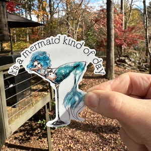 Sticker 43E Mermaid Martini kind of day - PRINTED vinyl sticker - White, Clear, Transparent Glitter waterproof Sticker CLEARANCE