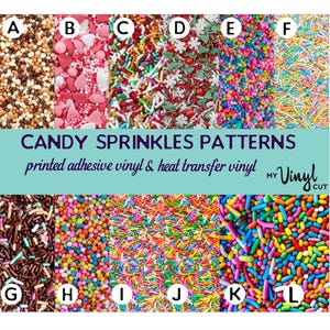 May include: A variety of colorful candy sprinkle patterns are displayed in this image. The patterns include brown, pink, red, green, and rainbow sprinkles. The text "CANDY SPRINKLES PATTERNS" is visible, along with "printed adhesive vinyl & heat transfer vinyl."