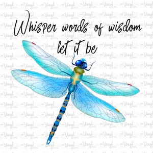 Sticker 36C Blue Dragonfly Whisper Words of Wisdom Let it Be PRINTED Vinyl White Clear Glitter Sticker Waterproof Permanent CLEARANCE