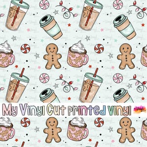 May include: A repeating pattern featuring gingerbread men, mugs of hot chocolate with whipped cream, coffee cups, candy canes, and Christmas lights on a light blue background. The text "My Vinyl Cut Printed Vinyl" is at the bottom.