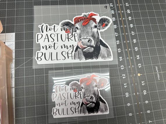 HTV Transfer 36N Not My Pasture Not My Bull Printed Heat Transfer Vinyl for shirt  Press at home on your shirt! t shirt transfer DIY